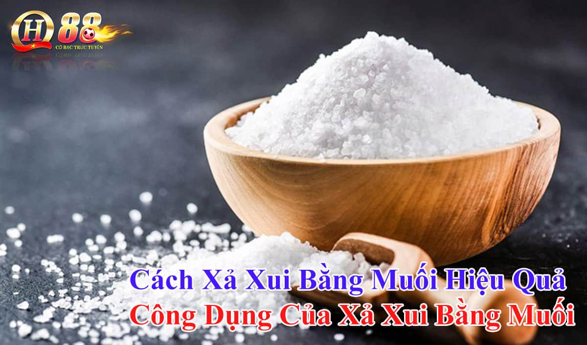 Cach-Xa-Xui-Bang-Muoi-Hieu-Qua-Cong-Dung-Cua-Xa-Xui-Bang-Muoi