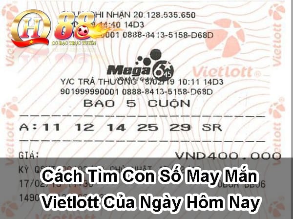 Cách tìm con số may mắn Vietlott của ngày hôm nay