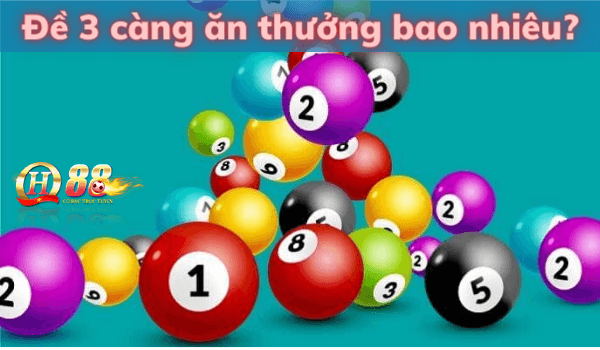 Đề 3 càng ăn thưởng bao nhiêu?