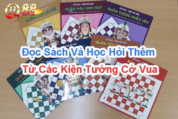 Đọc sách và học hỏi thêm từ các kiện tướng cờ vua