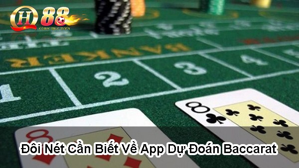 Đôi nét cần biết về app dự đoán baccarat