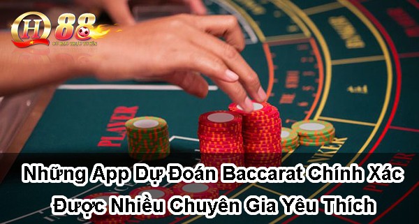 Những app dự đoán baccarat chính xác được nhiều chuyên gia yêu thích