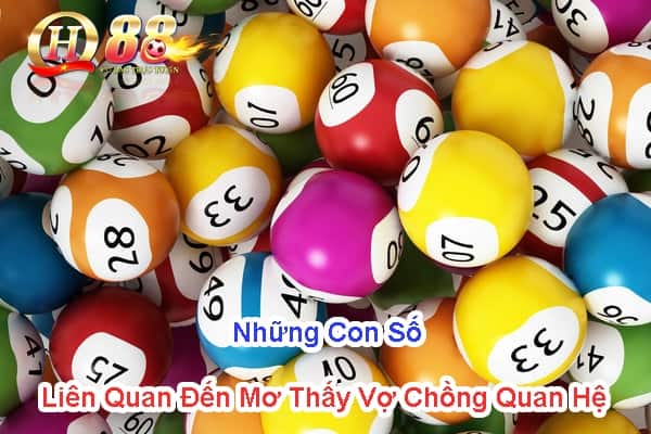 Những con số liên quan đến mơ thấy vợ chồng quan hệ