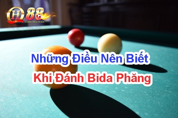 Những điều nên biết khi đánh bida phăng